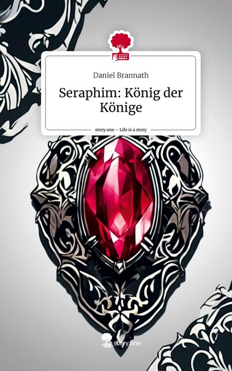 Produktbild: Seraphim: K&ouml;nig der K&ouml;nige. Life is a Story - story.one