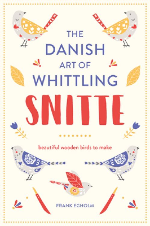 Produktbild: Snitte: The Danish Art of Whittling