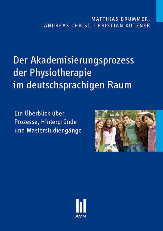 Produktbild: Der Akademisierungsprozess der Physiotherapie im deutschsprachigen Raum