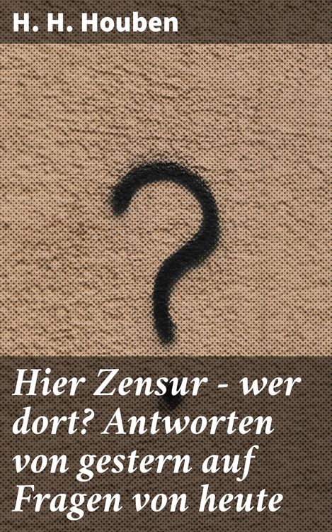 Produktbild: Hier Zensur - wer dort? Antworten von gestern auf Fragen von heute