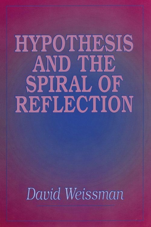 Produktbild: Hypothesis and the Spiral of Reflection
