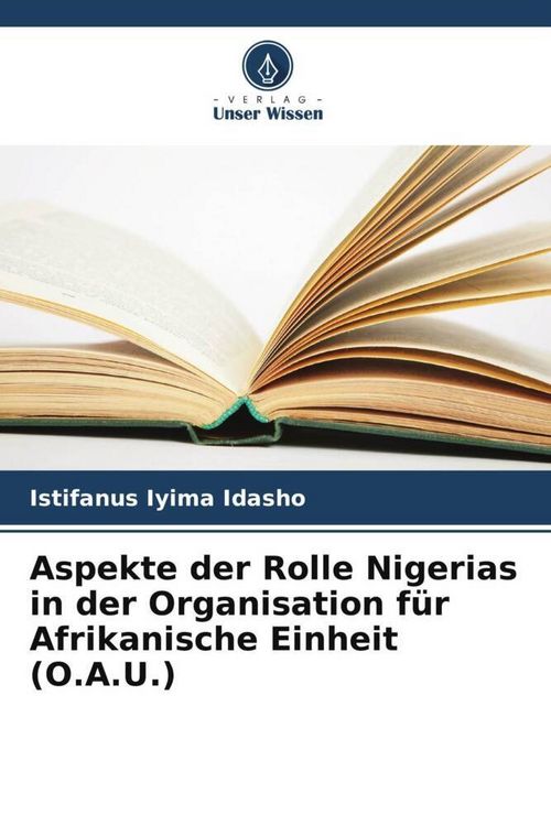 Produktbild: Aspekte der Rolle Nigerias in der Organisation f&uuml;r Afrikanische Einheit (O.A.U.)