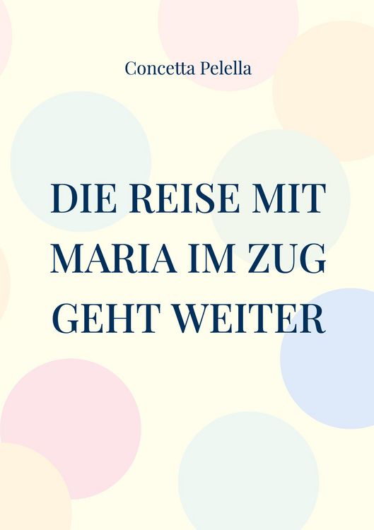 Produktbild: Die Reise mit Maria im Zug geht weiter
