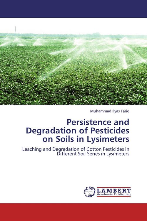 Produktbild: Persistence and Degradation of Pesticides on Soils in Lysimeters
