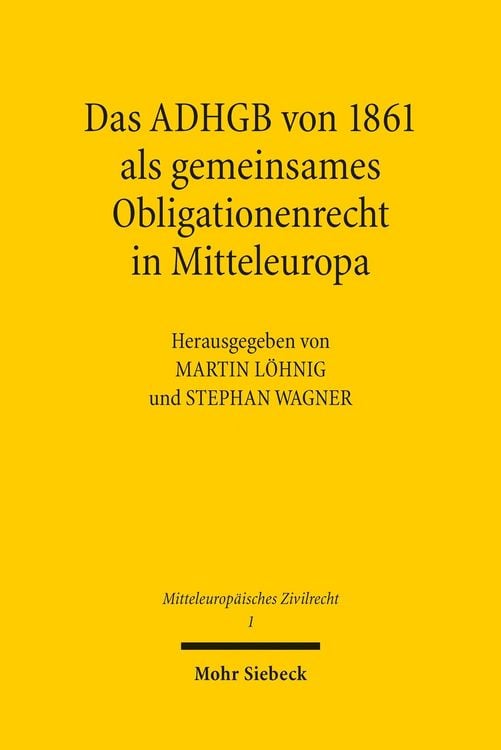 Produktbild: Das ADHGB von 1861 als gemeinsames Obligationenrecht in Mitteleuropa