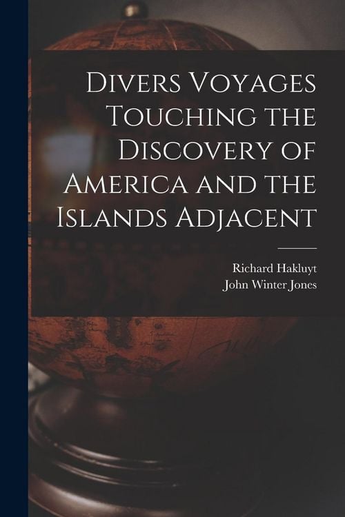 Produktbild: Divers Voyages Touching the Discovery of America and the Islands Adjacent [microform]