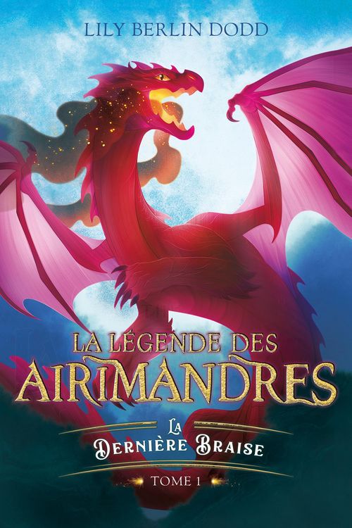 Produktbild: La l&eacute;gende des airimandres - tome 1 - La derni&egrave;re braise