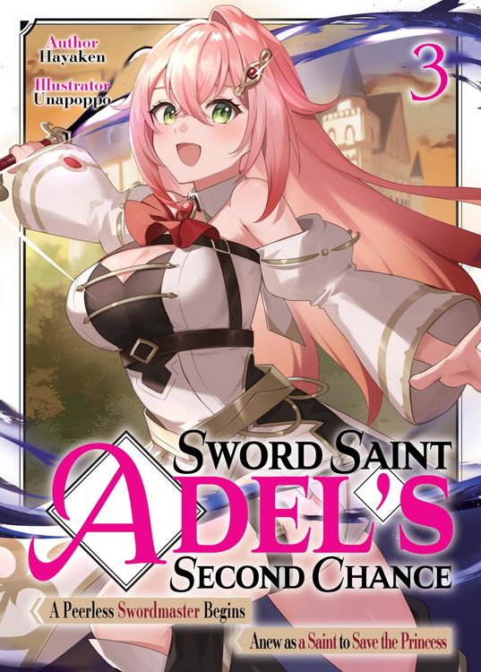 Produktbild: Sword Saint Adel's Second Chance: Volume 3