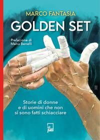 Produktbild: Golden set. storie di donne e di uomini che non si sono fatti schiacciare