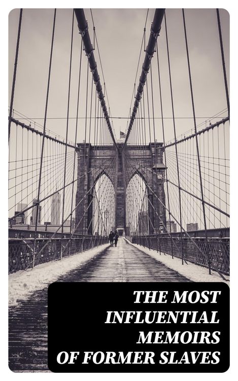 Produktbild: The Most Influential Memoirs Of Former Slaves