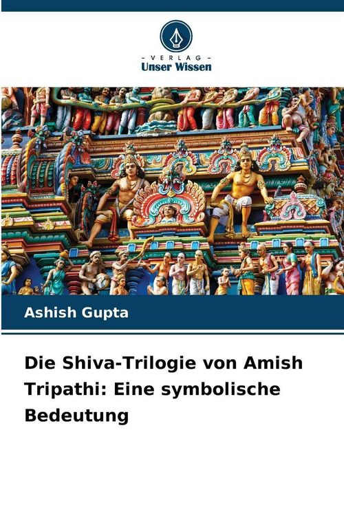 Produktbild: Die Shiva-Trilogie von Amish Tripathi: Eine symbolische Bedeutung