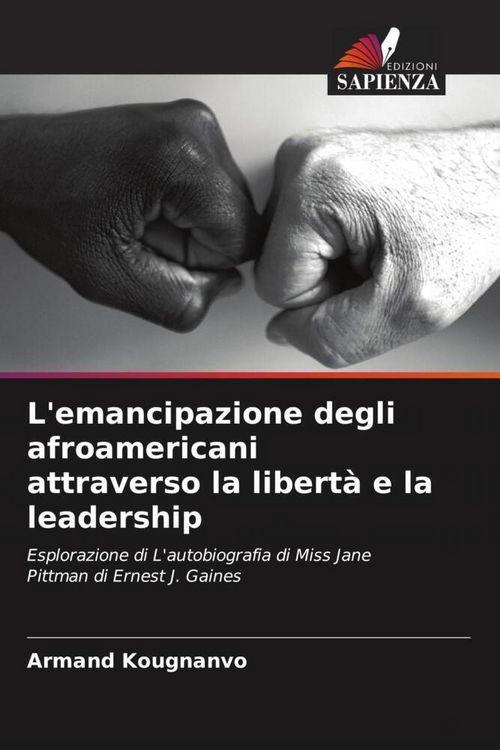 Produktbild: L'emancipazione degli afroamericani attraverso la libert&agrave; e la leadership