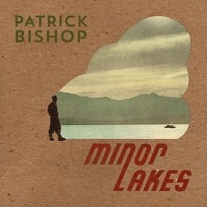 Produktbild: Patrick Bishop: Minor Lakes