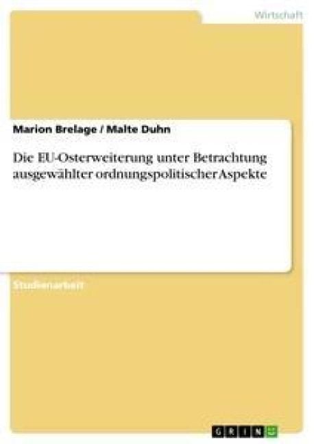 Produktbild: Die EU-Osterweiterung unter Betrachtung ausgew&auml;hlter ordnungspolitischer Aspekte
