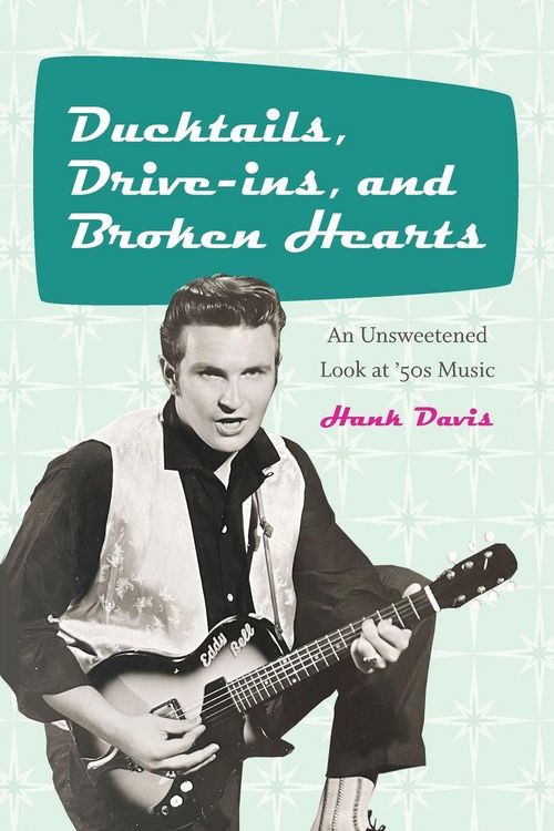 Produktbild: Ducktails, Drive-ins, and Broken Hearts