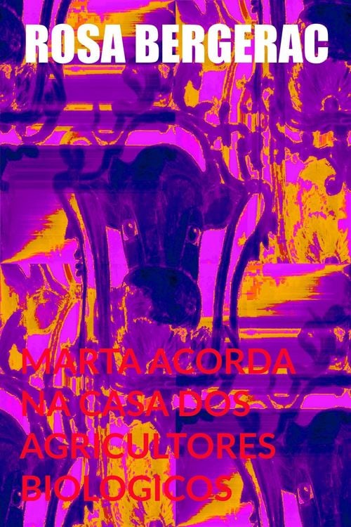 Produktbild: Marta acorda na casa dos agricultores biol&oacute;gicos (A Gold Story, #2)