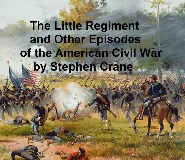 Produktbild: The Little Regiment and Other Episodes from the American Civil War