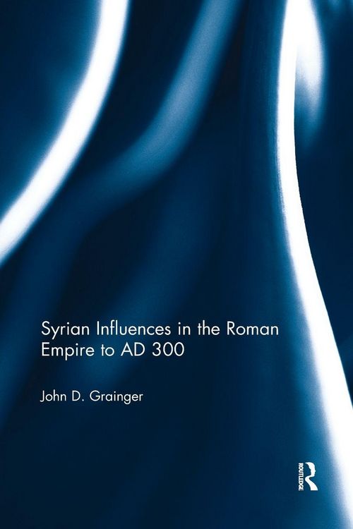 Produktbild: Syrian Influences in the Roman Empire to AD 300