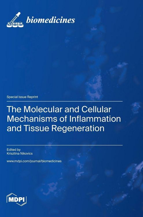 Produktbild: The Molecular and Cellular Mechanisms of Inflammation and Tissue Regeneration