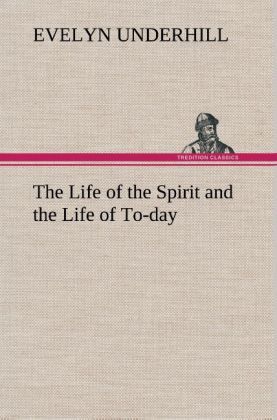 Produktbild: The Life of the Spirit and the Life of To-day