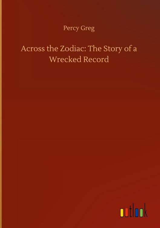 Produktbild: Across the Zodiac: The Story of a Wrecked Record