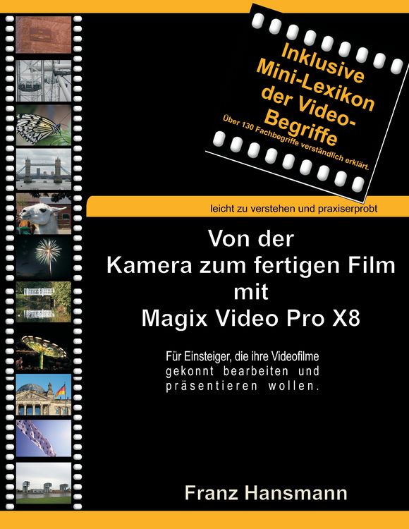 Produktbild: Von der Kamera zum fertigen Film mit Magix Video Pro X8