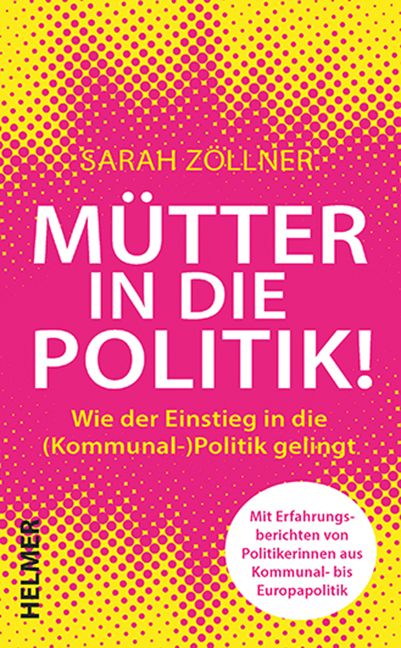 Produktbild: M&uuml;tter in die Politik!