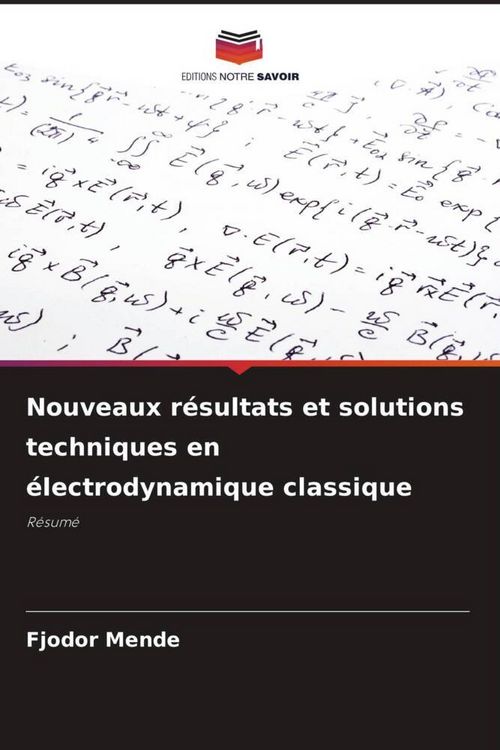 Produktbild: Nouveaux r&eacute;sultats et solutions techniques en &eacute;lectrodynamique classique
