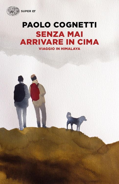 Produktbild: Senza mai arrivare in cima. Viaggio in Himalaya