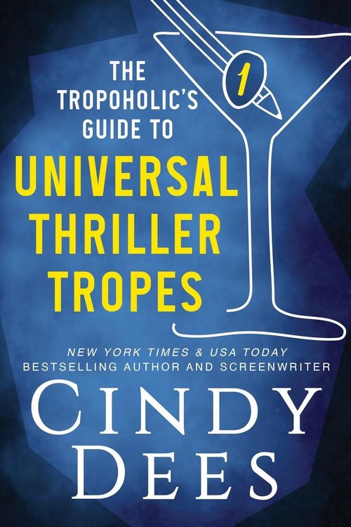 Produktbild: The Tropoholic's Guide to Universal Thriller Tropes