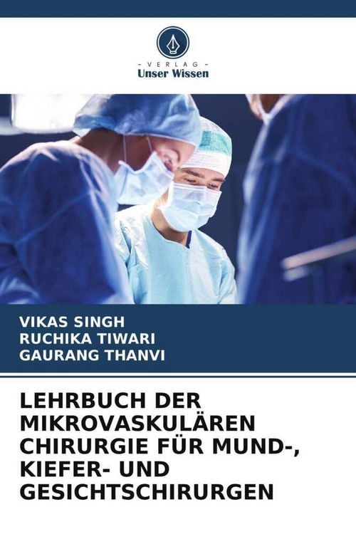 Produktbild: Lehrbuch der Mikrovaskul&auml;ren Chirurgie f&uuml;r Mund-, Kiefer- und Gesichtschirurgen