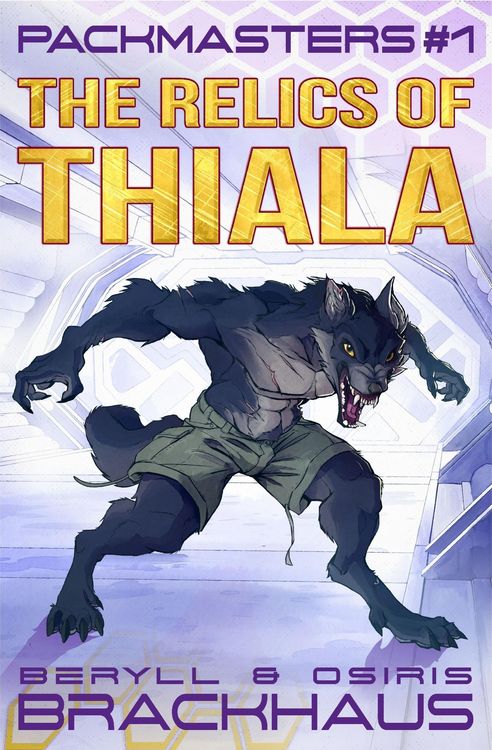 Produktbild: The Relics of Thiala (Packmasters, #1)