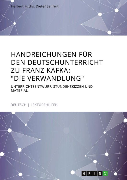 Produktbild: Handreichungen f&uuml;r den Deutschunterricht zu Franz Kafka: "Die Verwandlung"
