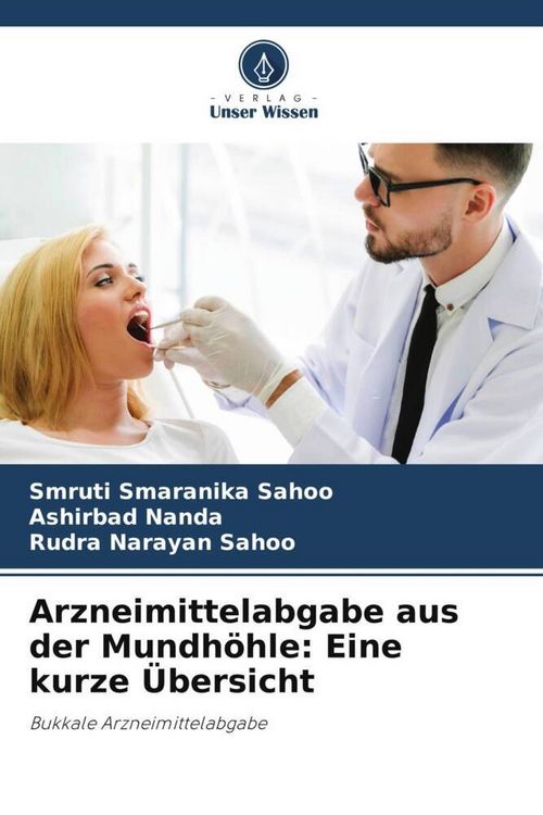 Produktbild: Arzneimittelabgabe aus der Mundh&ouml;hle: Eine kurze &Uuml;bersicht