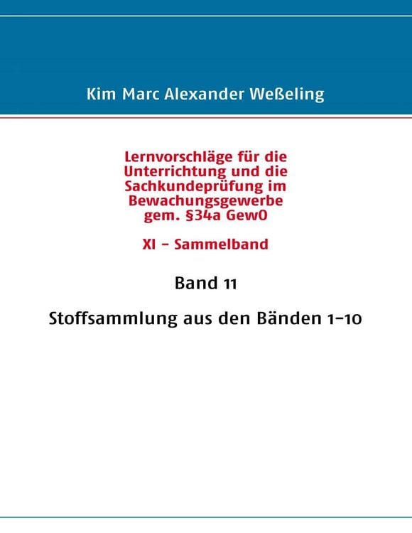 Produktbild: Lernvorschl&auml;ge f&uuml;r die Sachkundepr&uuml;fung im Bewachungsgewerbe gem. &sect;34a GewO XI - Sammelband