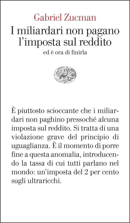 Produktbild: I miliardari non pagano l'imposta sul reddito. Ed &egrave; ora di finirla