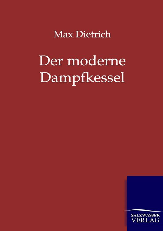 Produktbild: Der moderne Dampfkessel