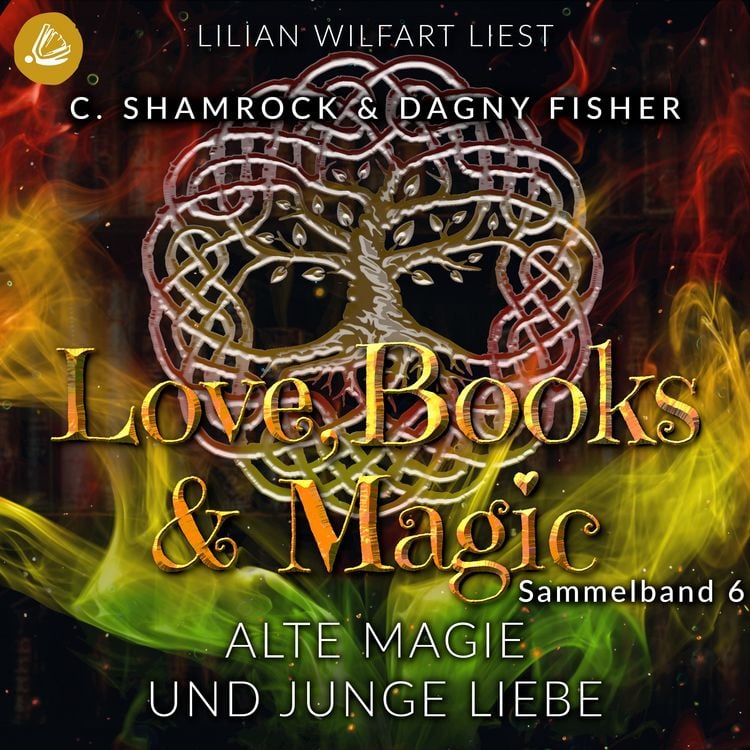 Bild vom Artikel Alte Magie und junge Liebe: Love, Books & Magic - Sammelband 6 (Sammelbände Love, Books & Magic) vom Autor C. Shamrock