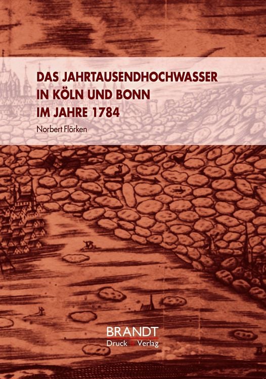 Produktbild: Das Jahrtausendhochwasser in K&ouml;ln und Bonn 1784