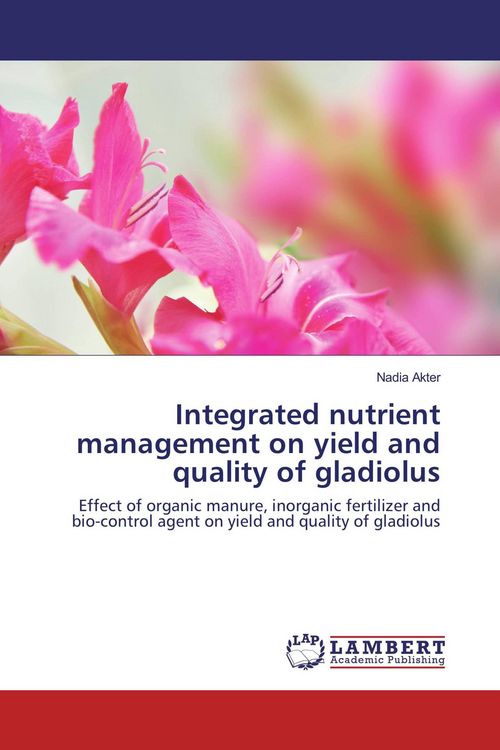 Produktbild: Integrated nutrient management on yield and quality of gladiolus