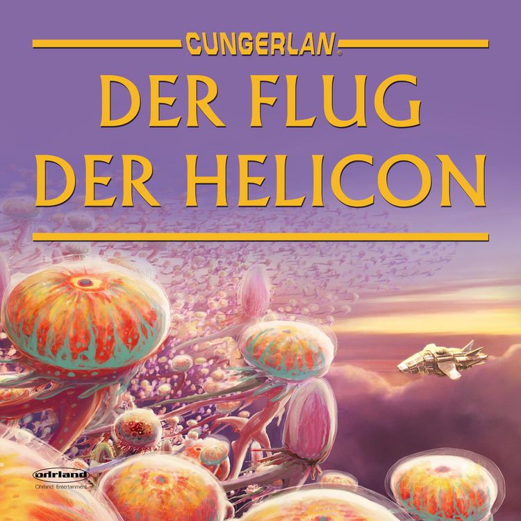 Produktbild: Cungerlan: Der Flug der Helicon