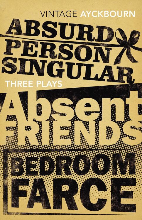 Produktbild: Three Plays - Absurd Person Singular, Absent Friends, Bedroom Farce