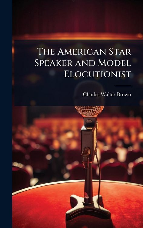 Produktbild: The American Star Speaker and Model Elocutionist