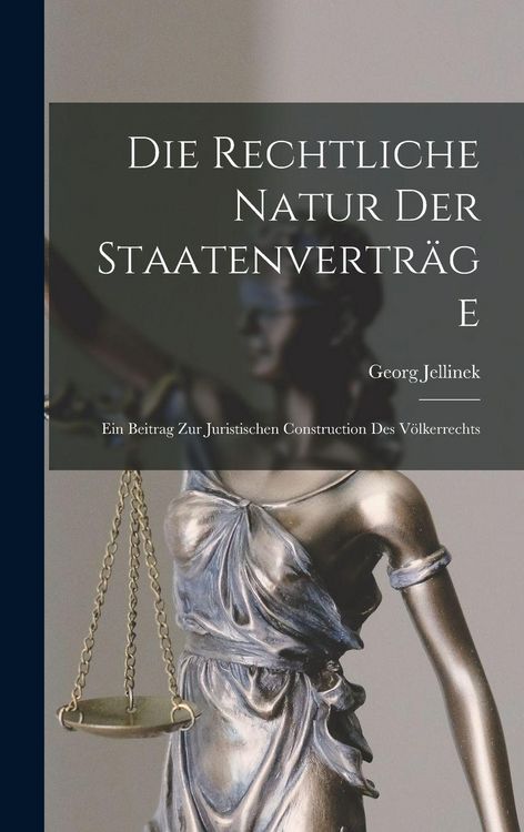 Produktbild: Die Rechtliche Natur Der Staatenvertr&auml;ge