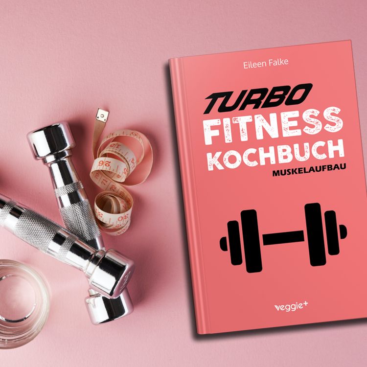 Produktbild: Turbo-Fitness-Kochbuch &ndash; Muskelaufbau