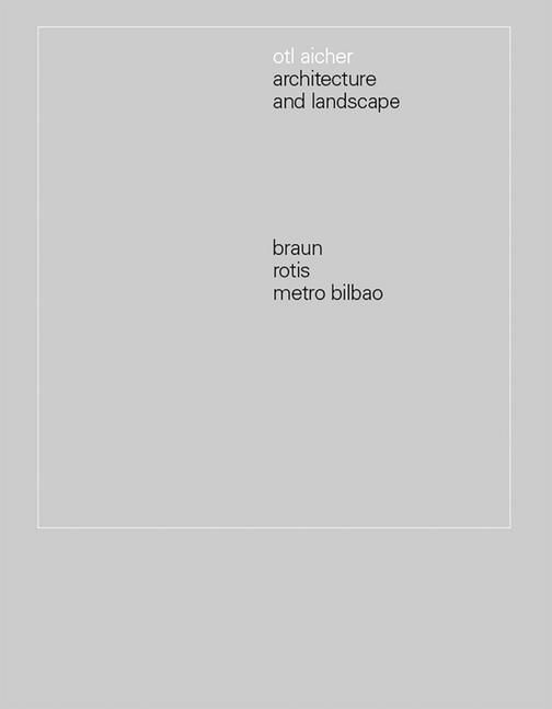 Produktbild: Otl Aicher: Architecture and Landscape