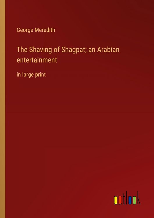 Produktbild: The Shaving of Shagpat; an Arabian entertainment
