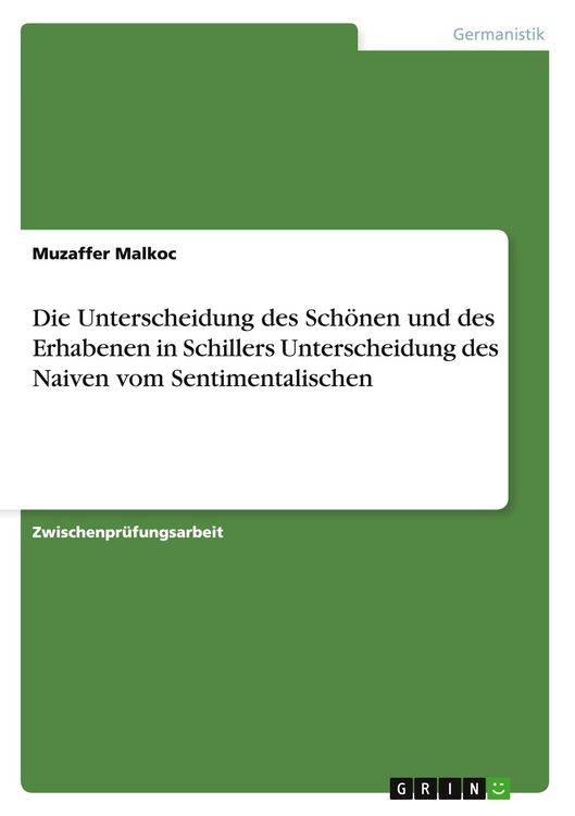 Produktbild: Die Unterscheidung des Sch&ouml;nen und des Erhabenen in Schillers Unterscheidung des Naiven vom Sentimentalischen