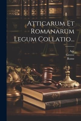 Produktbild: Atticarum Et Romanarum Legum Collatio...