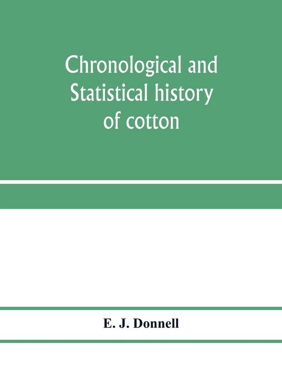 Produktbild: Chronological and statistical history of cotton